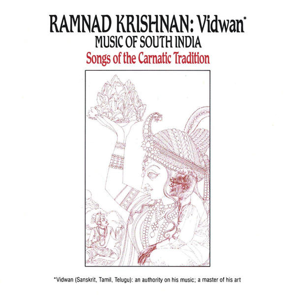 Ramnad Krishnan: Vidwan: Songs of the Carnatic Tradition (1968)